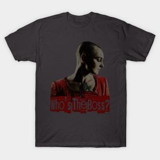 Who's The Boss? T-Shirt